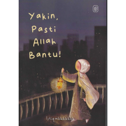 Yakin, Pasti Allah Bantu!