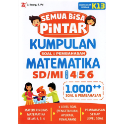 Semua Bisa Pintar Kumpulan Soal dan Pembahasan Matematika Kelas 4, 5, 6 SD/MI Semua Bisa Pintar Kumpulan Soal dan Pembahasan Matematika Kelas 4, 5, 6 SD/MI