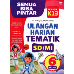 Semua Bisa Pintar: Ulangan Harian Tematik SD/MI Kelas 6 Semua Bisa Pintar: Ulangan Harian Tematik SD/MI Kelas 6