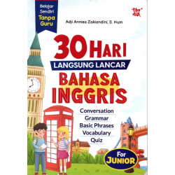 30 Hari Langsung Lancar Bahasa Inggris 30 Hari Langsung Lancar Bahasa Inggris