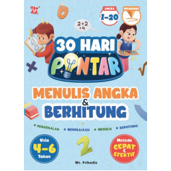 30 Hari Pintar Menulis Angka dan Berhitung 30 Hari Pintar Menulis Angka dan Berhitung
