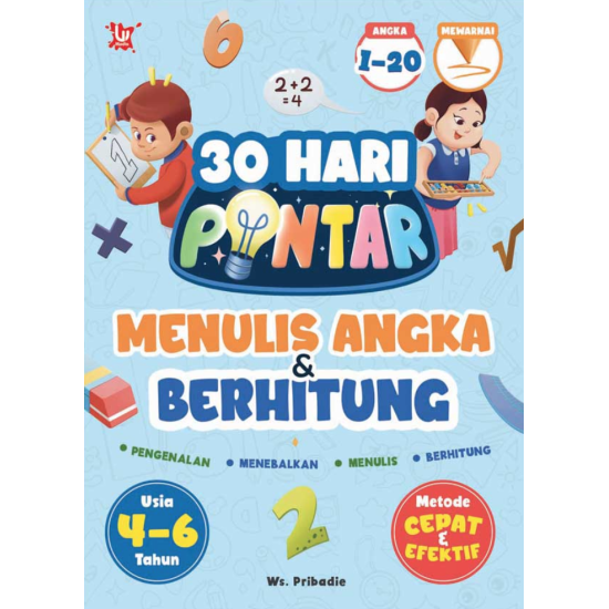 30 Hari Pintar Menulis Angka dan Berhitung 30 Hari Pintar Menulis Angka dan Berhitung