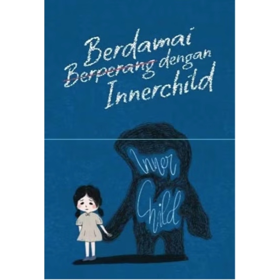Berdamai dengan Innerchild Berdamai dengan Innerchild