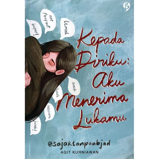 Kepada Diriku : Aku Menerima Lukamu