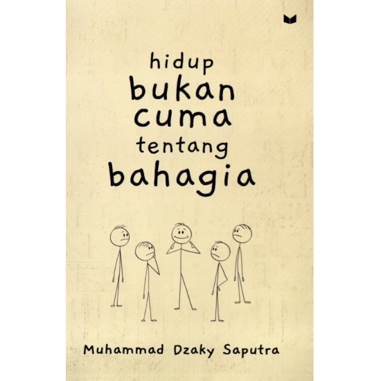 Hidup Bukan Cuma tentang Bahagia
