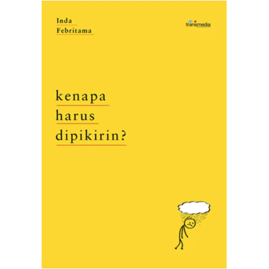 Kenapa Harus Dipikirin