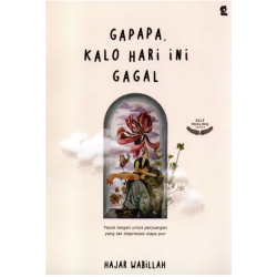 Gapapa Kalo Hari Ini Gagal Gapapa Kalo Hari Ini Gagal