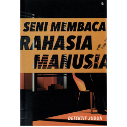 Seni Membaca Rahasia Manusia