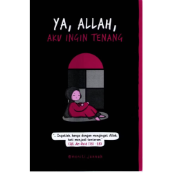 Ya, Allah, Aku Ingin Tenang Ya, Allah, Aku Ingin Tenang