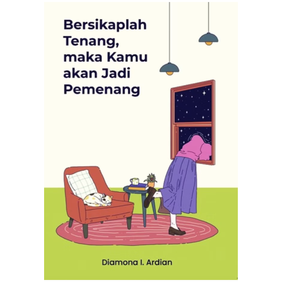 Bersikaplah Tenang, maka Kamu akan Jadi Pemenang