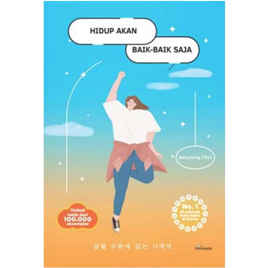 Hidup Akan Baik-Baik Saja