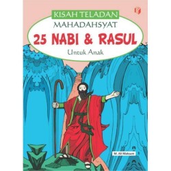 Kisah Teladan Mahadahsyat 25 Kisah Nabi & Rasul Untuk Anak Kisah Teladan Mahadahsyat 25 Kisah Nabi & Rasul Untuk Anak
