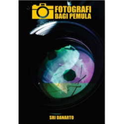 Fotografi Bagi Pemula Fotografi Bagi Pemula