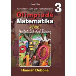 Olimpiade Matematika Asyiik! 3 Olimpiade Matematika Asyiik! 3