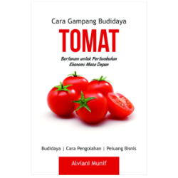 Cara Gampang Budidaya Tomat Cara Gampang Budidaya Tomat