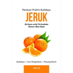 Panduan Praktis Budidaya Jeruk Panduan Praktis Budidaya Jeruk