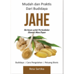 Mudah Dan Praktis Dari Budidaya Jahe Mudah Dan Praktis Dari Budidaya Jahe