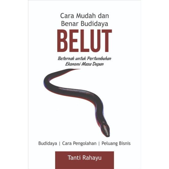 Cara Mudah dan Benar Budidaya Belut