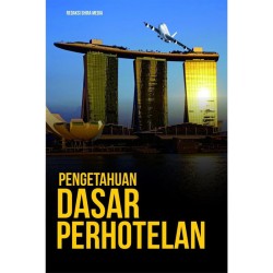PENGETAHUAN DASAR PERHOTELAN PENGETAHUAN DASAR PERHOTELAN