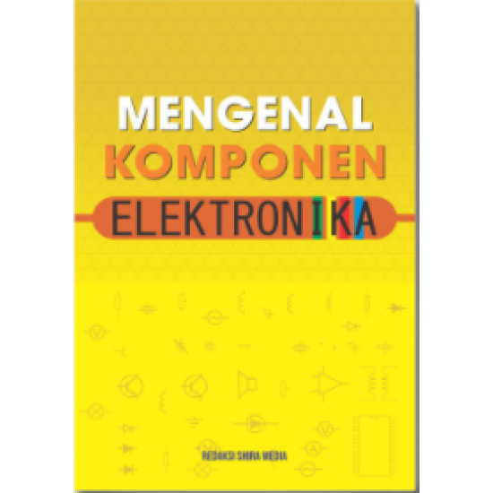 Mengenal Komponen Elektronika