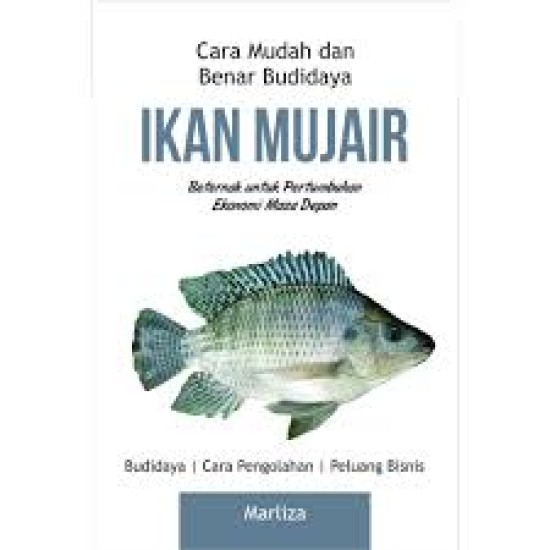 Cara Mudah dan Benar Budidaya Ikan Mujair