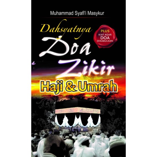 Dahsyatnya Doa Zikir Haji dan Umrah