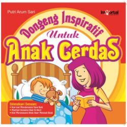 Dongeng Inspiratif Untuk Anak Cerdas Dongeng Inspiratif Untuk Anak Cerdas
