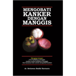 Mengobati Kanker Dengan Manggis Mengobati Kanker Dengan Manggis