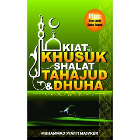 Kiat Khusuk Shalat Tahajud & Dhuha