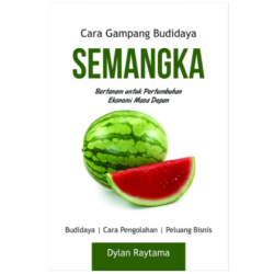 Cara Gampang Budidaya Semangka Cara Gampang Budidaya Semangka