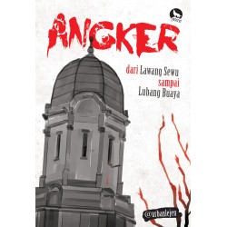 Angker : dari Lawang Sewu sampai Lubang Buaya Angker : dari Lawang Sewu sampai Lubang Buaya