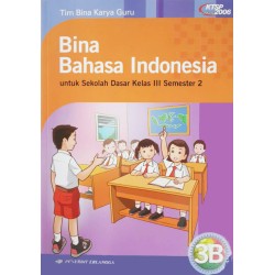 Bina Bahasa Indonesia Jilid 3B (KTSP 2006) Bina Bahasa Indonesia Jilid 3B (KTSP 2006)