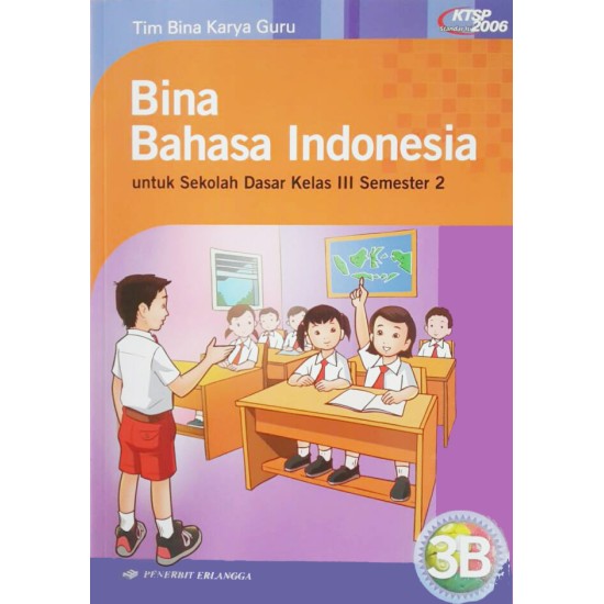 Bina Bahasa Indonesia Jilid 3B (KTSP 2006)