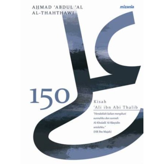 150 Kisah Ali Ibn Abi Thalib