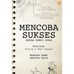 Mencoba Sukses (Sebuah Komedia Horror) Mencoba Sukses (Sebuah Komedia Horror)