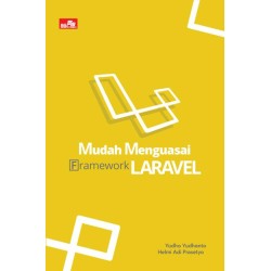 Mudah Menguasai Framework Laravel Mudah Menguasai Framework Laravel