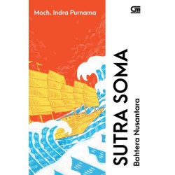 Sutra Soma: Bahtera Nusantara Sutra Soma: Bahtera Nusantara