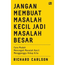 Jangan Membuat Masalah Kecil Jadi Masalah Besar  Jangan Membuat Masalah Kecil Jadi Masalah Besar