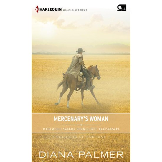 Harlequin Koleksi Istimewa: Kekasih Sang Prajurit Bayaran (Mercenary's Woman)