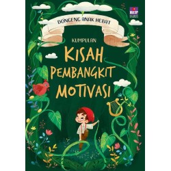 Dongeng Anak Hebat : Kumpulan Kisah Pembangkit Motivasi Dongeng Anak Hebat : Kumpulan Kisah Pembangkit Motivasi