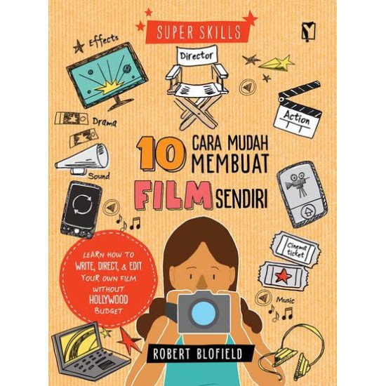 Super Skills: 10 Langkah Mudah Membuat Film Sendiri