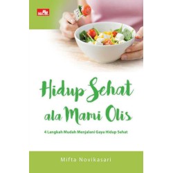 Hidup Sehat ala Mami Olis Hidup Sehat ala Mami Olis