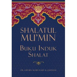 Shalatul Mu`min, Buku Induk Shalat (HC) Shalatul Mu`min, Buku Induk Shalat (HC)