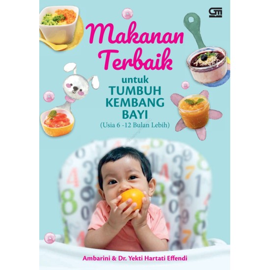 Makanan Terbaik untuk Tumbuh Kembang Bayi (Usia 6-12 Bulan Lebih)