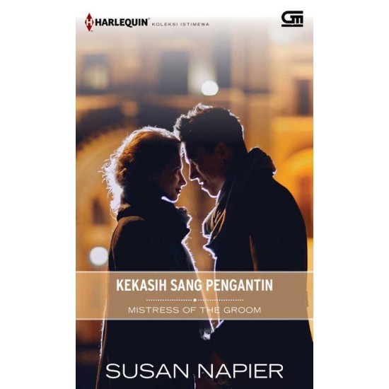 Harlequin Koleksi Istimewa: Kekasih Sang Pengantin (Mistress of the Groom)