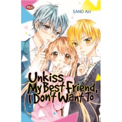 Unkiss My Best Friend, I Don't Want To 01 Unkiss My Best Friend, I Don't Want To 01
