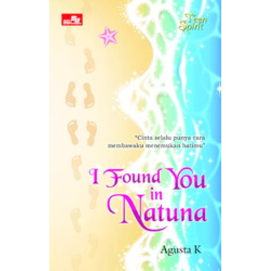 Teen Spirit : I Found You In Natuna