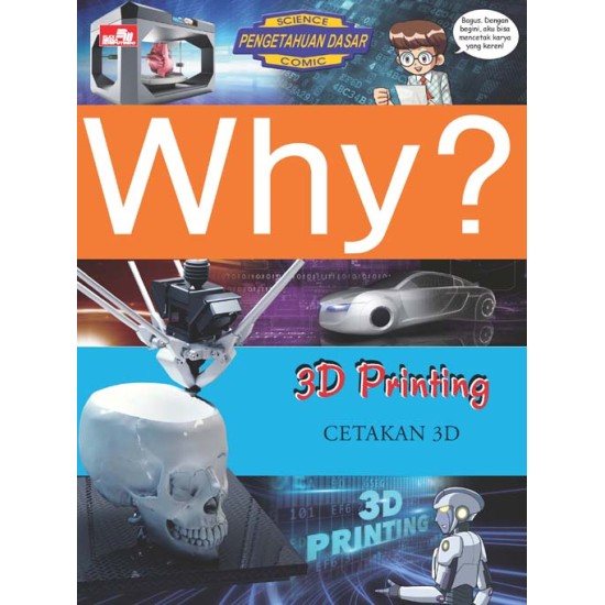 Why? 3D Printing