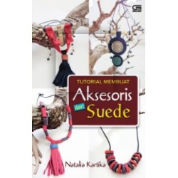 Tutorial Membuat Aksesoris dari Suede Tutorial Membuat Aksesoris dari Suede