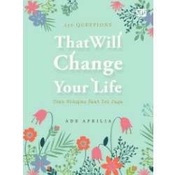 250 Questions That Will Change Your Life 250 Questions That Will Change Your Life